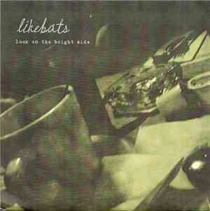 Like Bats - Look On The Bright Side