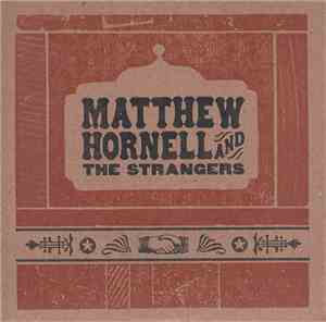 Matthew Hornell And The Strangers - Matthew Hornell And The Strangers