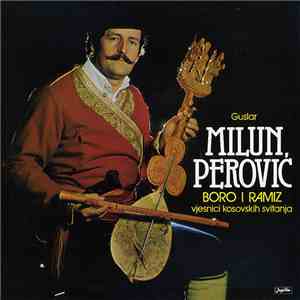 Milun Perović - Boro I Ramiz - Vjesnici Kosovskih Svitanja