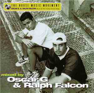 Oscar G & Ralph Falcon - The House Music Movement