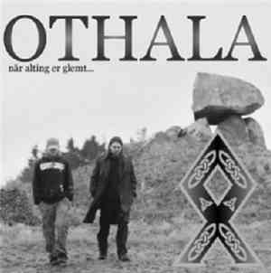 Othala - Når Alting Er Glemt...