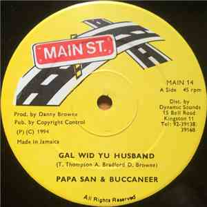 Papa San & Buccaneer - Gal Wid Yu Husband