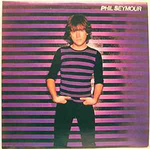 Phil Seymour - Phil Seymour