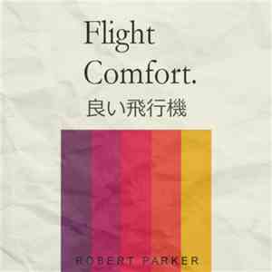 Robert Parker  - Flight Comfort. 良い飛行機