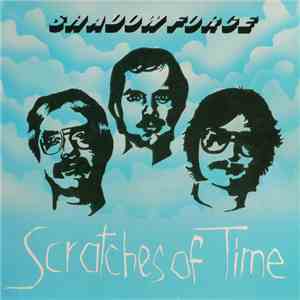 Shadow Force - Scratches Of Time