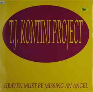 T.J. Kontini Project - Heaven Must Be Missing An Angel