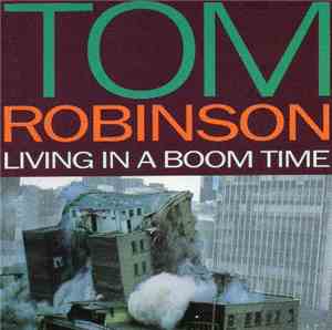 Tom Robinson - Living In A Boom Time
