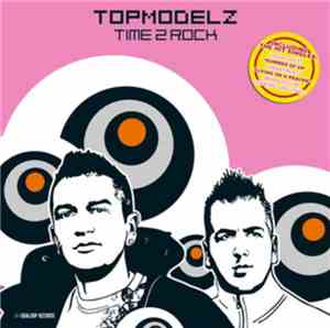 Topmodelz - Time 2 Rock