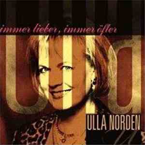 Ulla Norden - Immer Lieber, Immer Öfter