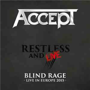 Accept - Restless And Live (Blind Rage - Live In Europe 2015)