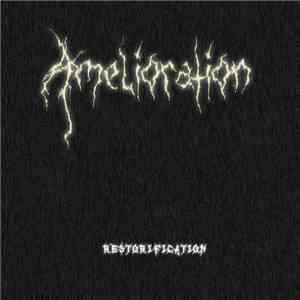 Amelioration - Restorification