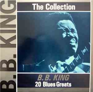 B.B. King - The Collection 20 Blues Greats