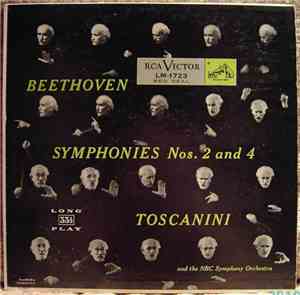 Beethoven, Toscanini, NBC Symphony Orchestra - Symphonies Nos. 2 And 4