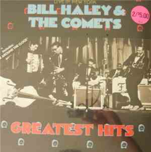 Bill Haley & The Comets - Greatest Hits Live In New York