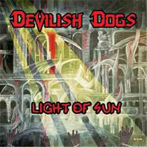 Devilish Dogs - Light Of The Sun
