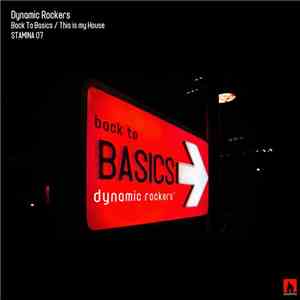 Dynamic Rockers - Back To Basics / This Is My House