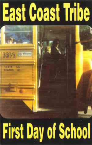 East Coast Tribe - 33⅓: First Day Of School
