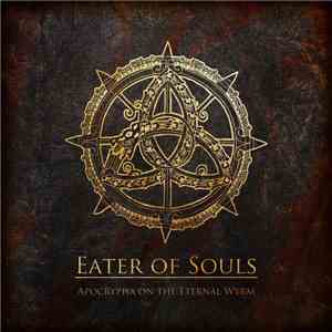 Eater of Souls - Apocrypha on the Eternal Wyrm