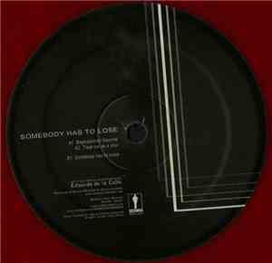 Eduardo De La Calle -  Somebody Has To Lose