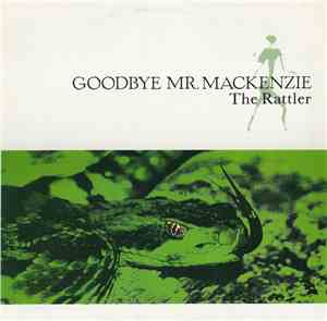 Goodbye Mr. Mackenzie - The Rattler