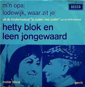 Hetty Blok & Leen Jongewaard - M'n Opa / Lodewijk Waar Zit Je