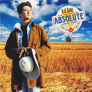 k.d. lang And The Reclines - Absolute Torch And Twang