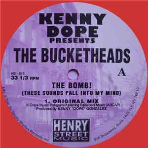 Kenny 'Dope' Presents The Bucketheads - The Bomb! (These Sounds Fall Into M ...
