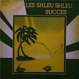 Les Shleu-Shleu - Succes