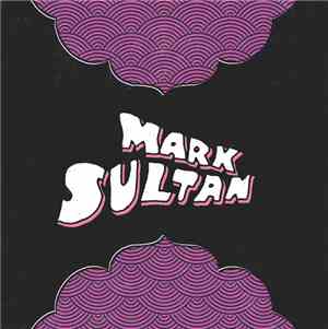 Mark Sultan - Livin' My Life