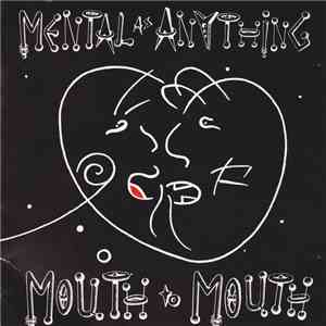 Mental As Anything - Mouth To Mouth