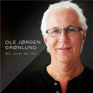 Ole Jørgen Grønlund - Hu som du har