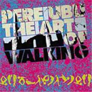Pere Ubu - The Art Of Walking