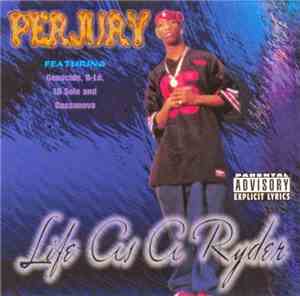 Perjury  - Life As A Ryder
