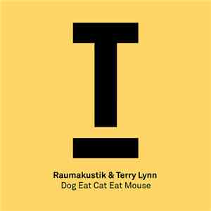 Raumakustik & Terry Linn - Dog Eat Cat Eat Mouse