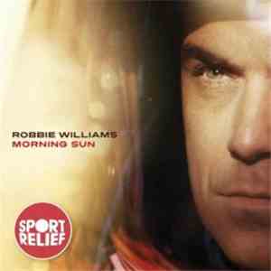 Robbie Williams - Morning Sun