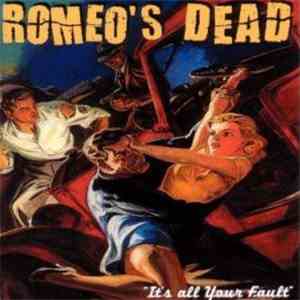 Romeo's Dead - It's All Your Fault