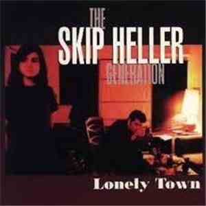 Skip Heller Generation - Lonely Town