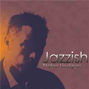 Stefan Lindgren  - Jazzish