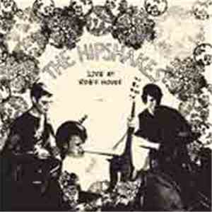 The Hipshakes - Live At Rob's House