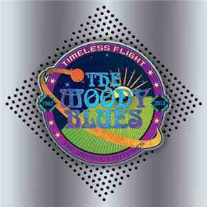 The Moody Blues - Timeless Flight - The Voyage Continues - 1967-2013