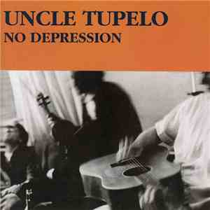 Uncle Tupelo - No Depression