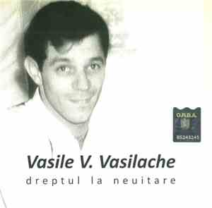 Vasile V. Vasilache - Dreptul La Neuitare