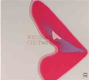 Wei-Chi - One I, Two Eyes