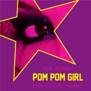 Ysa Ferrer - Pom Pom Girl (Ilario Estevez Remixes)