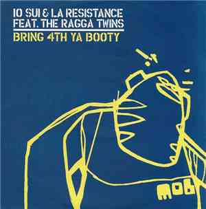 10 Sui & La Resistance Feat. The Ragga Twins - Bring 4th Ya Booty