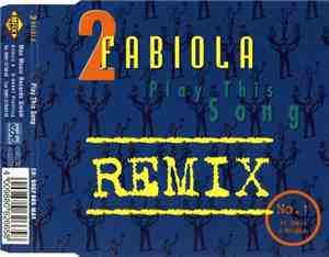 2 Fabiola - Play This Song (Remixes)