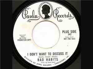 Bad Habits  - I Don't Want To Discuss It / If the Whole World Stopped Lovin ...