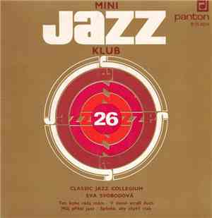 Classic Jazz Collegium, Eva Svobodová - Mini Jazz Klub 26