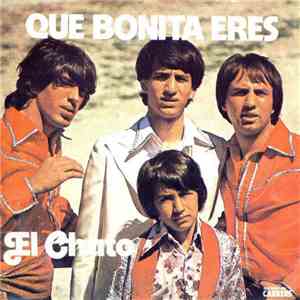 El Chato - Que Bonita Eres