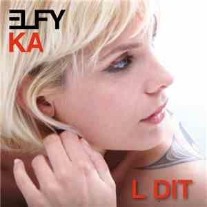 Elfy Ka - L Dit